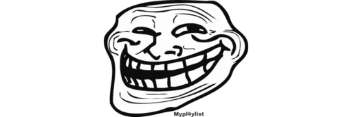 Trollface @MYpl4ylist Trollface @MYpl4ylist -