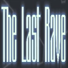 The Last Rave The Last Rave -